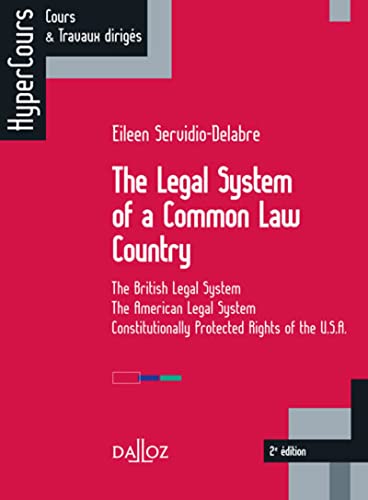 Stock image for The Legal System of a Common Law Country. 2e d. - The British Legal System - The American Legal System - Constitutionally Protected for sale by Gallix