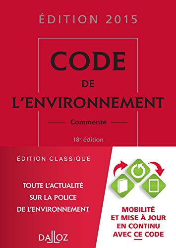 9782247139446: Code de l'environnement 2015, comment - 18e d. (Codes Dalloz Professionnels)