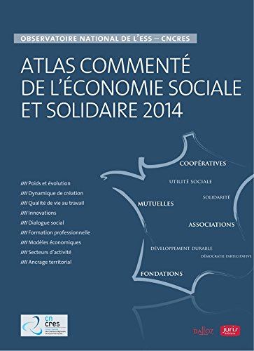 Beispielbild fr Atlas comment de l'conomie sociale et solidaire. Observatoire national de l'ESS - CNCRES 2014-2e: Observatoire national de l'ESS 2012-2me zum Verkauf von Ammareal