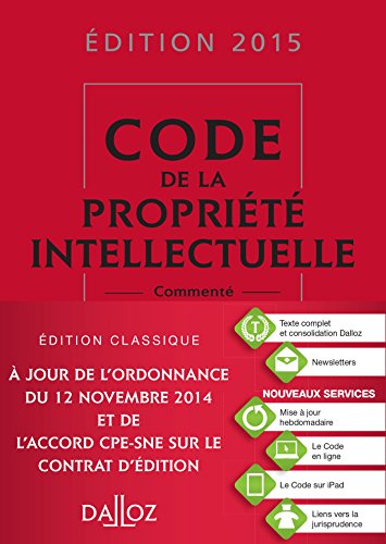 Stock image for Code de la proprit intellectuelle 2015, comment - 15e d. for sale by Ammareal