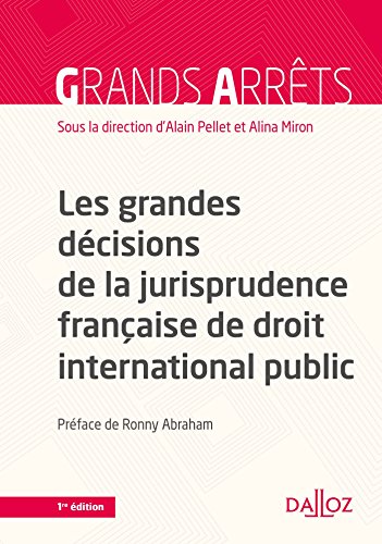 Stock image for Les grandes dcisions de la jurisprudence franaise de droit internationl public for sale by Ammareal