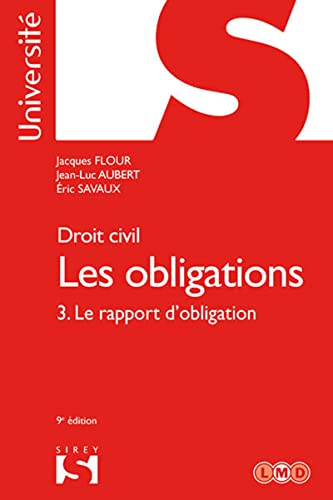 Beispielbild fr Droit civil. Les obligations Volume 3. Le rapport d'obligation - 9e d. zum Verkauf von Ammareal