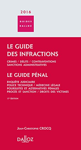 Stock image for Le Guide Des Infractions 2016 : Crimes, Dlits, Contraventions, Sanctions Administratives. Le Guide for sale by RECYCLIVRE