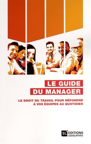 9782247159154: Le guide du manager: Le droit du travail pour rpondre  vos quipes au quotidien