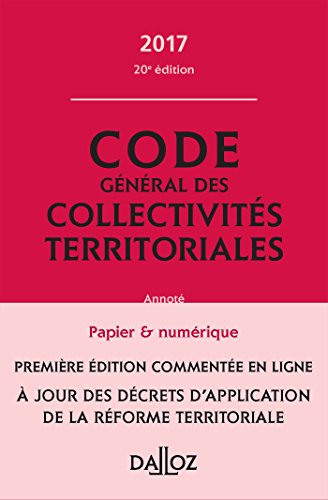 Beispielbild fr Code gnral des collectivits territoriales 2017, comment en ligne - 20e d. zum Verkauf von Ammareal