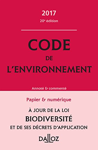 Stock image for Code de l'environnement 2017, annot & comment - 20e d. for sale by Ammareal