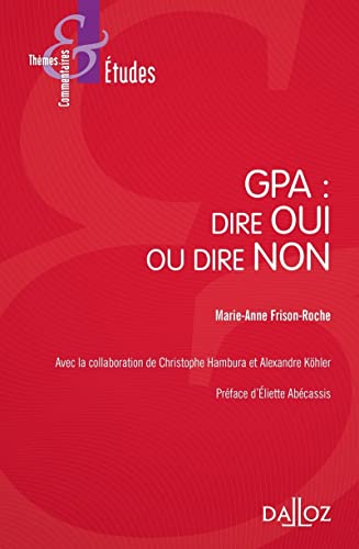 Beispielbild fr GPA : dire oui ou dire non zum Verkauf von Revaluation Books