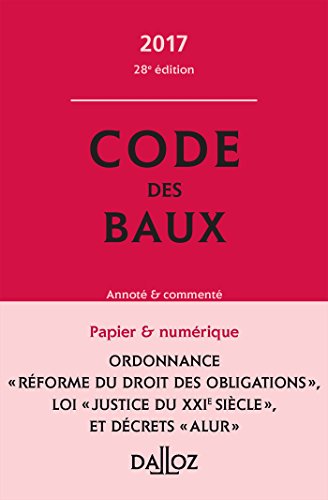 Beispielbild fr Code des baux 2017, comment - 28e d. zum Verkauf von Ammareal