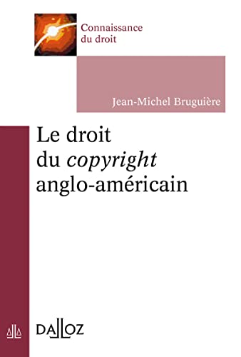 Beispielbild fr Le droit du copyright anglo-amricain - Nouveaut zum Verkauf von medimops