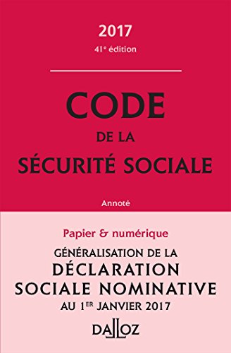 Imagen de archivo de Code de la scurit sociale 2017, annot - 41e d. a la venta por Ammareal