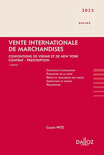 Beispielbild fr Vente internationale de marchandises 2023. 2e d. - Conventions de Vienne et de New York - Contrat -: Conventions de Vienne et de New York, contrat, prescription zum Verkauf von medimops