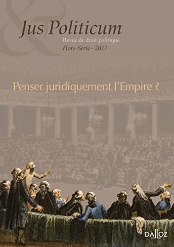 Beispielbild fr Jus politicum - Hors srie 2017 - Penser juridiquement l'Empire ? zum Verkauf von Ammareal