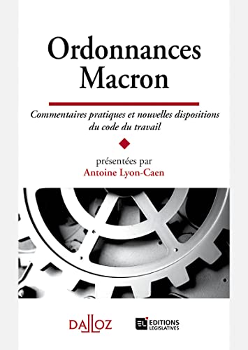 Beispielbild fr Ordonnances Macron - Commentaires pratiques et nouvelles dispositions du code du travail zum Verkauf von Ammareal