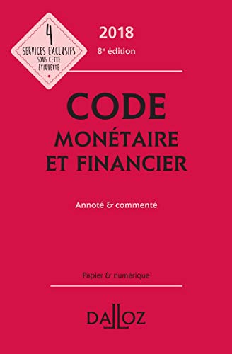 Beispielbild fr Code montaire et financier 2018, annot et comment - 8e d. zum Verkauf von Ammareal