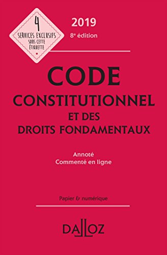 Imagen de archivo de Code constitutionnel et des droits fondamentaux 2019, annot et comment en ligne - 8e d. a la venta por Ammareal