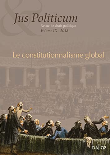 Beispielbild fr Jus politicum - Volume IX Le constitutionnalisme global zum Verkauf von Gallix