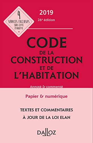 Imagen de archivo de Code de la construction et de l'habitation 2019, annot et comment - 26e d. a la venta por Ammareal