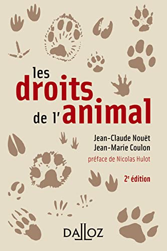 Imagen de archivo de Les droits de l'animal. 2e d. [Broch] Nout, Jean-claude et Coulon, Jean-Marie a la venta por BIBLIO-NET