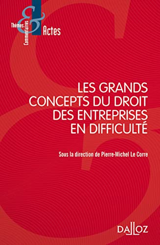 Stock image for Les grands concepts du droit des entreprises en difficult [Broch] Le Corre, Pierre-Michel for sale by BIBLIO-NET