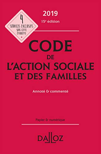 Imagen de archivo de Code de l'action sociale et des familles 2019, annot & comment - 15e ed. a la venta por Ammareal