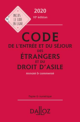 Imagen de archivo de Code de l'entre et du sjour des trangers et du droit d'asile 2020, annot et comment - 10e d. a la venta por Ammareal