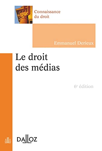 Stock image for Le droit des mdias. 6e d. [Broch] Derieux, Emmanuel for sale by BIBLIO-NET