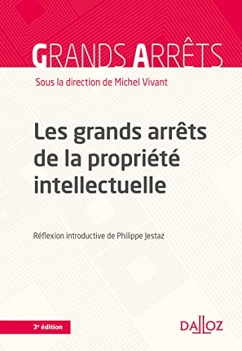 Beispielbild fr Les grands arrts de la proprit intellectuelle - 3e ed. zum Verkauf von Librairie Th  la page