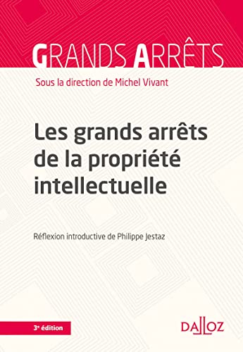 Stock image for Les grands arrts de la proprit intellectuelle - 3e ed. for sale by Librairie Th  la page