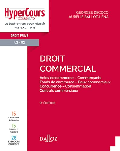 Stock image for Droit commercial - 9e ed.: Actes de commerce - Commerants - Fonds de commerce - Baux commerciaux - Concurrence -. for sale by medimops