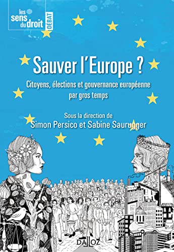 Beispielbild fr Sauver l'Europe ? Citoyens, lections et gouvernance europenne par gros temps zum Verkauf von medimops