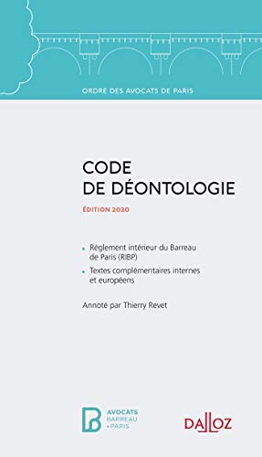 Stock image for Code de dontologie de l'Ordre des avocats de Paris 2020 - 9e ed.: dition 2019 (Hors collection) for sale by medimops