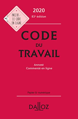 Stock image for Code du travail 2020, annot et comment en ligne - 83e ed. for sale by Ammareal