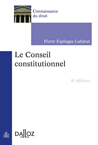 Stock image for Le Conseil constitutionnel. 9e d. for sale by Ammareal