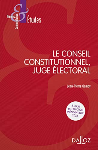 Beispielbild fr Le Conseil constitutionnel, juge lectoral zum Verkauf von Gallix