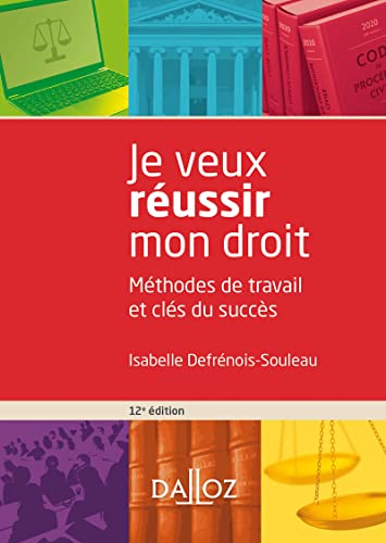 Imagen de archivo de Je veux russir mon droit - 12e ed.: Mthodes de travail et cls du succs (Hors collection Dalloz) a la venta por medimops