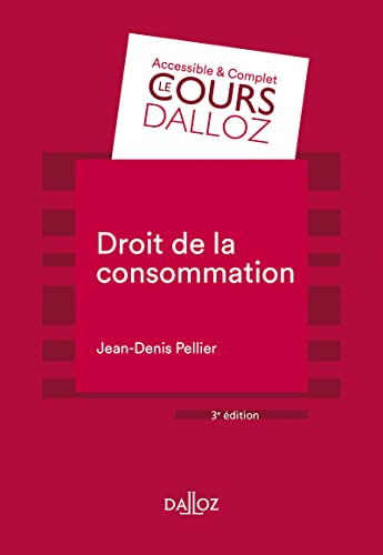 Beispielbild fr Droit de la consommation. 3e d. Pellier, Jean-Denis zum Verkauf von BIBLIO-NET