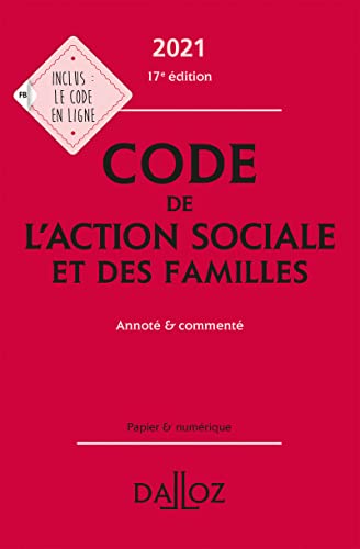 Stock image for Code de l'action sociale et des familles 2021, annot & comment. 17e d. for sale by Ammareal