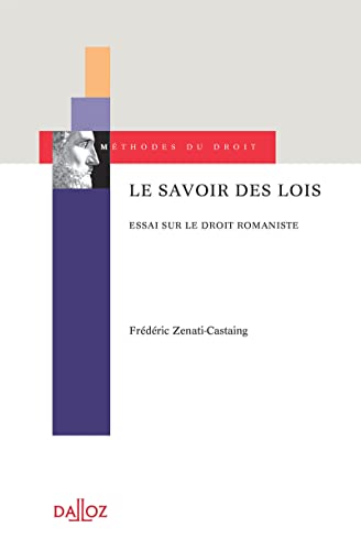 Stock image for Le savoir des lois. Essai sur les droits romanistes - 1re ed. for sale by medimops