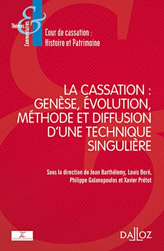 Stock image for La cassation - Gense, volution, mthode et diffusion d'une technique singulire for sale by medimops