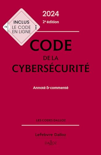 Stock image for Code de la cybersécurité 2024 annoté et commenté. 2e éd.: Annoté & commenté [FRENCH LANGUAGE - Hardcover ] for sale by booksXpress