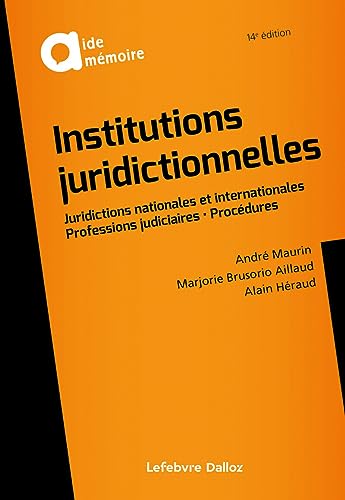Stock image for Institutions juridictionnelles 14ed [Broch] Brusorio-Aillaud, Marjorie; Hraud, Alain et Maurin, Andr for sale by BIBLIO-NET