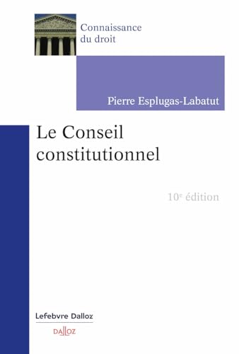 Stock image for Le Conseil constitutionnel. 10e éd. [FRENCH LANGUAGE - Soft Cover ] for sale by booksXpress