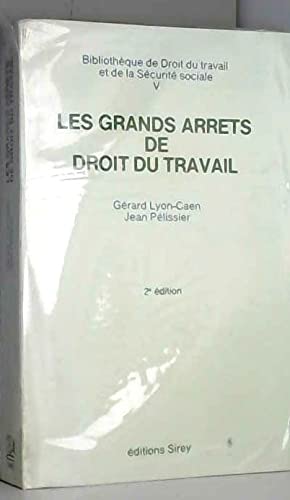 Imagen de archivo de Les Grands arrts de droit du travail (Bibliothque de droit du travail et de la scurit sociale) a la venta por Ammareal