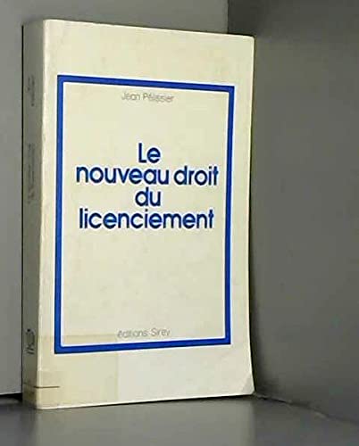 Beispielbild fr Le nouveau droit du licenciement. zum Verkauf von Kloof Booksellers & Scientia Verlag
