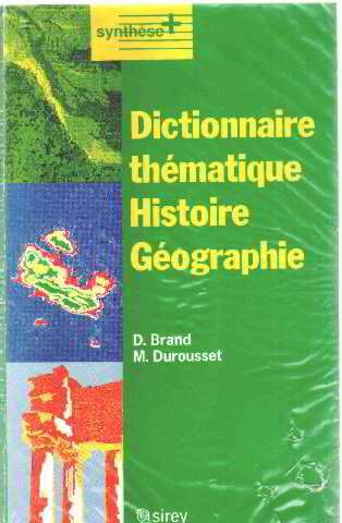 Imagen de archivo de Dictionnaire thmatique : histoire, gographie a la venta por Ammareal