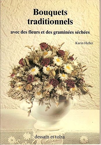 Bouquets traditionnels avec des fleurs et des graminées séchées - Heller Karin