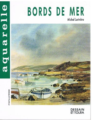 Stock image for Bords de mer :   l'aquarelle for sale by ThriftBooks-Dallas