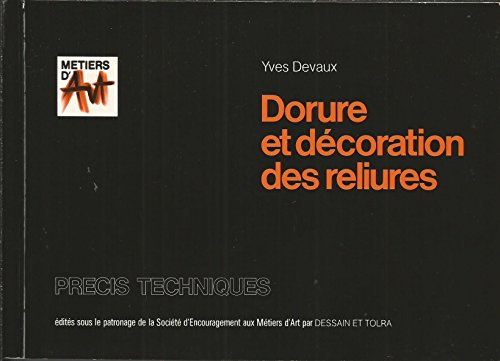 Imagen de archivo de Dorure et dcoration des reliures (Prcis techniques) a la venta por Antiquariaat Tanchelmus  bv