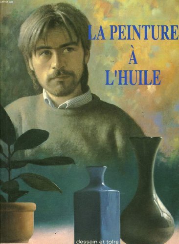 Stock image for La peinture à l'huile for sale by Ammareal