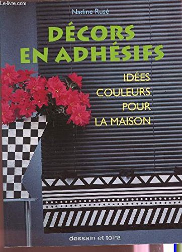 Stock image for Dcors en adhsifs : Ides couleurs pour la maison for sale by Librairie Th  la page